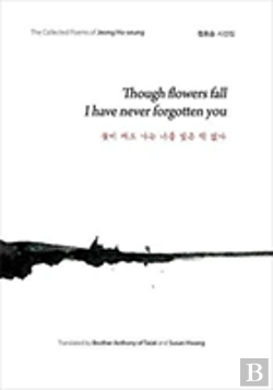 Bertrand.pt - Though Flowers Fall I Have Never Forgotten You