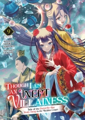 Though I Am An Inept Villainess: Tale Of The Butterfly-Rat Body Swap In The Maiden Court (Light Novel) Vol. 9