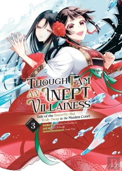 Bertrand.pt - Though I Am An Inept Villainess: Tale Of The Butterfly-Rat Body Swap In The Maiden Court (Manga) Vol. 3