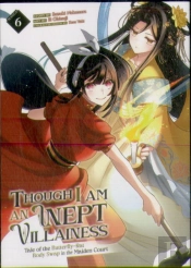 Though I Am An Inept Villainess: Tale Of The Butterfly-Rat Body Swap In The Maiden Court (Manga) Vol. 6