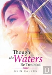 Though The Waters Be Troubled