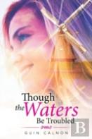 Though The Waters Be Troubled