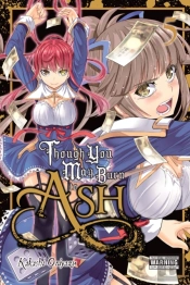 Though You May Burn To Ash, Vol. 5