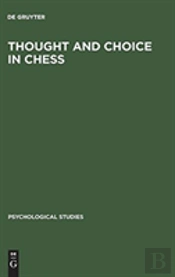 Thought And Choice In Chess