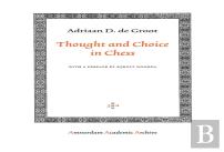 Thought And Choice In Chess