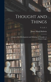 Thought And Things  A Study Of The Devel