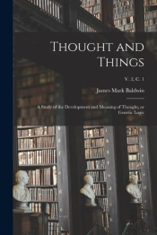 Thought And Things  A Study Of The Devel