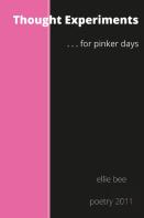 Thought Experiments ...For Pinker Days.