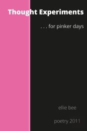 Thought Experiments ...For Pinker Days.