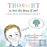 Thought Is Not The Boss Of Me!