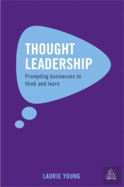 Thought Leadership: Prompting Businesses To Think And Learn