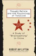 Thought Reform And The Psychology Of Totalism