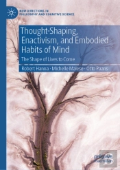 Thought-Shaping, Enactivism, And Embodied Habits Of Mind