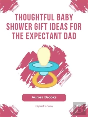 Thoughtful Baby Shower Gift Ideas For The Expectant Dad