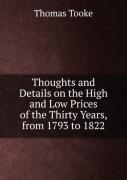 Thoughts And Details On The High And Low Prices Of The Thirty Years From 1793 To 1822