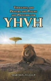Thoughts And Prayers And Psalms And Proverbs For Yhvh