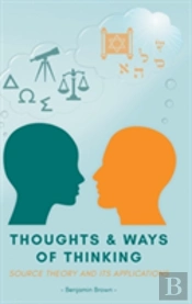 Thoughts And Ways Of Thinking: Source Theory And Its Applications
