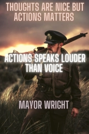 Thoughts Are Nice But Actions Matters