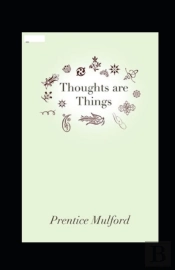 Thoughts Are Things Annotated