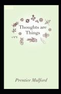 Thoughts Are Things Annotated