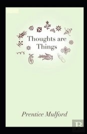 Thoughts Are Things Annotated
