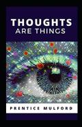 Thoughts Are Things Annotated