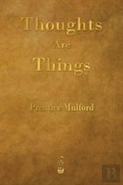 Thoughts Are Things
