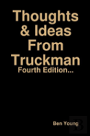 Thoughts & Ideas From Truckman