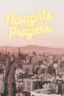 Thoughts & Prayers