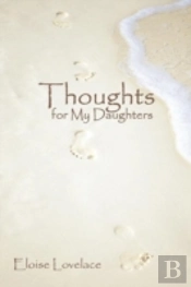 Thoughts For My Daughters