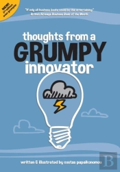 Thoughts From A Grumpy Innovator