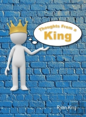 Thoughts From A King