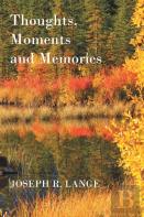 Thoughts, Moments And Memories