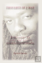 Thoughts Of A Man Reflections Of Love And Society