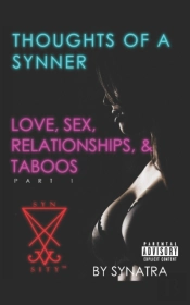 Thoughts Of A Synner: Love, Sex, Relatio