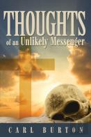 Thoughts Of An Unlikely Messenger
