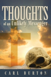 Thoughts Of An Unlikely Messenger