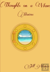 Thoughts On A Wave, Maxims