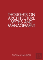 Thoughts On Architecture, Myths, And Management