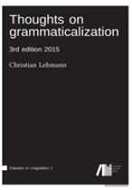 Thoughts On Grammaticalization