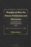 Thoughts On Man, His Nature, Productions And Discoveries