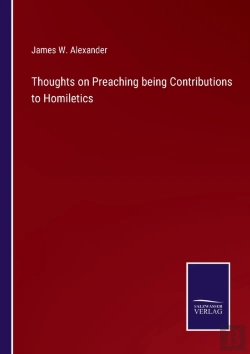 Bertrand.pt - Thoughts On Preaching Being Contributions To Homiletics