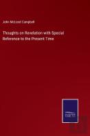 Thoughts On Revelation With Special Reference To The Present Time