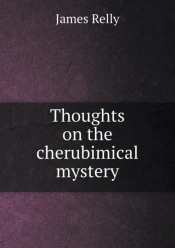 Thoughts On The Cherubimical Mystery