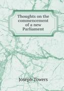 Thoughts On The Commencement Of A New Parliament