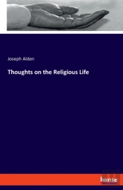 Thoughts On The Religious Life