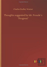 Thoughts Suggested By Mr. Froudeã¯Â¿Â½S Progress