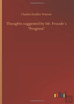 Bertrand.pt - Thoughts Suggested By Mr. Froudeã¯Â¿Â½S Progress
