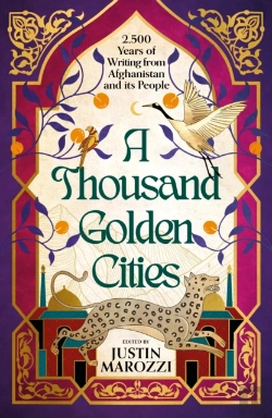 Bertrand.pt - Thousand Golden Cities: 2500 Years Of Writing From Afghanistan And Its People