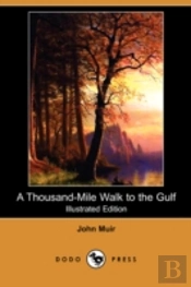 Thousand-Mile Walk To The Gulf (Illustrated Edition) (Dodo Press)